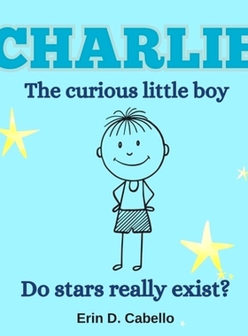 预订 CHARLIE the curious little boy: Do stars really exist?: 9798392553648