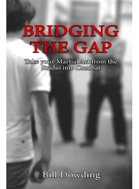 预订 Bridging the Gap: Taking your Martial Art from the Studio into Combat: 9781092914017