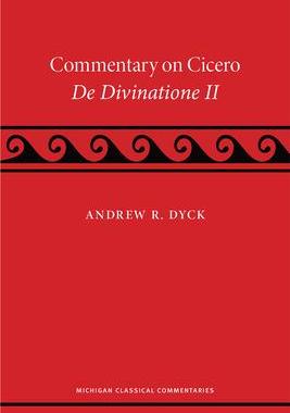 [预订]A Commentary on Cicero, De Divinatione II 9780472054572