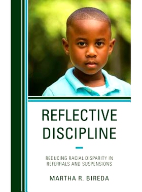 预订 Reflective Discipline: Reducing Racial Disparity in Referrals and Suspensions 反思性纪律：减少转介和停职中的种族差