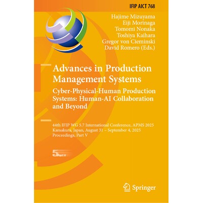 预订 Advances in Production Management Systems. Cyber-Physical-Human Production Systems: Human-AI Collaboration and Beyo