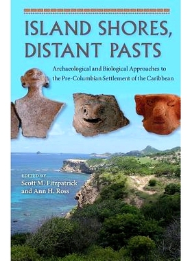 预订 Island Shores, Distant Pasts: Archaeological and Biological Approaches to the Pre-Columbian Settlement of the Carib