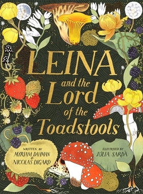 预订 Leina and the Lord of the Toadstools 莱娜与毒菌之王: 9781408362839