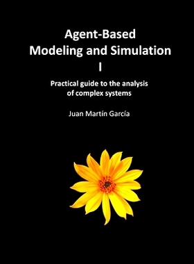 预订 Agent-Based Modeling and Simulation I: Practical guide to the analysis of complex systems: 9798599111306