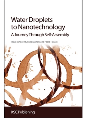 预订 Water Droplets to Nanotechnology: A Journey Through Self-Assembly 从水滴到纳米技术：自组装之旅: 9781849736640