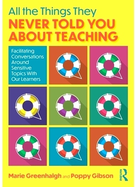预订 All the Things They Never Told You About Teaching: Facilitating Conversations Around Sensitive Topics With Our Lear