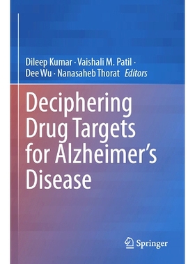 预订 Deciphering Drug Targets for Alzheimer’s Disease 解读阿尔茨海默病的*靶点: 9789819926596