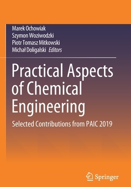 【预订】Practical Aspects of Chemical Engineering: Selected Contributions from Paic 2019