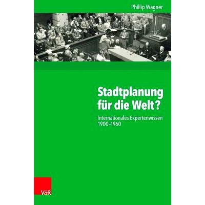 预订 Stadtplanung für die Welt?: Internationales Expertenwissen 1900–1960 世界城市规划：1900-1960 年的国际专业知识: 97