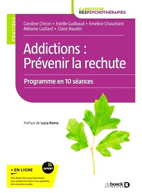预订 Addictions : prévenir la rechute : programme en 10 séances 成瘾：预防复发：10 个疗程的计划: 9782807336445