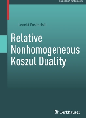 【预订】Relative Nonhomogeneous Koszul Duality 9783030895396