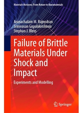 预订 Failure of Brittle Materials Under Shock and Impact: Experiments and Modelling 脆性材料在冲击下的失效：实验与建模: