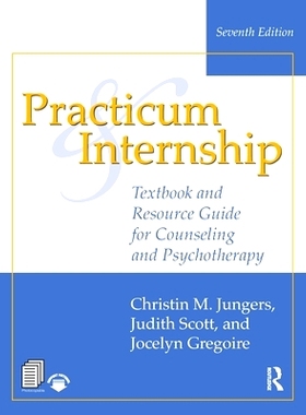 预订 Practicum and Internship: Textbook and Resource Guide for Counseling and Psychotherapy 实习科目及实习：辅导与心理治