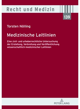 预订 Medizinische Leitlinien: Eine zivil- und urheberrechtliche Untersuchung der Erstellung Verbreitung und Veröffentli