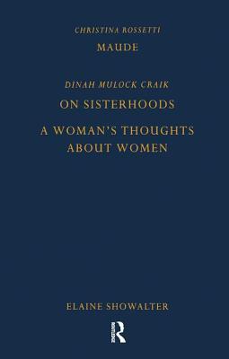 【预订】Maude by Christina Rossetti, on Sisterhoods and a Woman’s Thoughts about Women by Dinah Mulock Craik