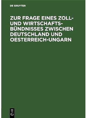 预订 Zur Frage eines Zoll- und Wirtschafts-Bündnisses zwischen Deutschland und Oesterreich-Ungarn: Betrachtungen über