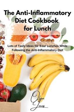 [预订]The Anti-Inflammatory Diet Cookbook for Lunch: Lots of Tasty Ideas for Your Lunches While Following  9781803211480