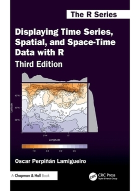 预订 Displaying Time Series, Spatial, and Space-Time Data with R 使用 R 显示时间序列、空间与时空数据 第3版: 978103277621