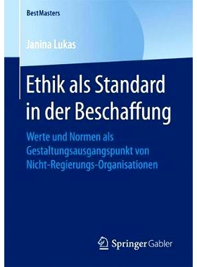 预订 Ethik als Standard in der Beschaffung: Werte und Normen als Gestaltungsausgangspunkt von Nicht-Regierungs-Organisat