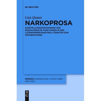 预订 Narkoprosa: Darstellungsparadigmen und erzählerische Funktionen in der lateinamerikanischen Literatur zum Drogenha