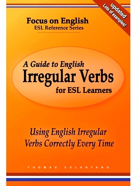 预订 A Guide to English Irregular Verbs for ESL Learners: Using English Irregular Verbs Correctly Every Time: 9781393359