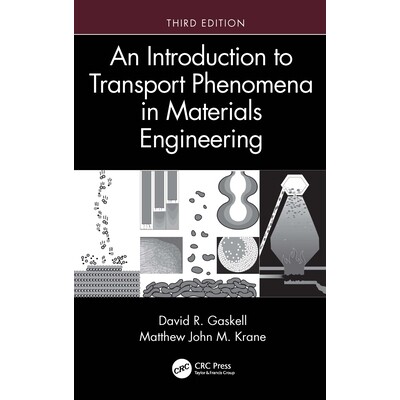 预订 An Introduction to Transport Phenomena in Materials Engineering 材料工程中的输运现象导论 第3版 9780367821074