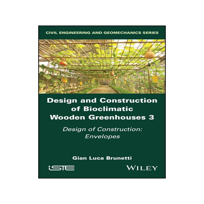 [预订]Design and Construction of Bioclimatic Wooden Greenhouses, Volume 3
