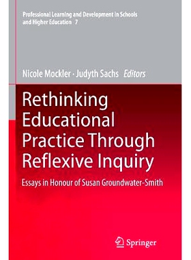 预订 Rethinking Educational Practice Through Reflexive Inquiry: Essays in Honour of Susan Groundwater-Smith: 97894007359