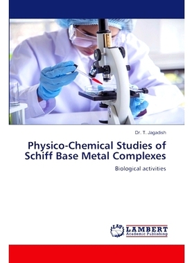 预订 Physico-Chemical Studies of Schiff Base Metal Complexes: 9786207806553