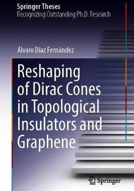 【预订】Reshaping of Dirac Cones in Topological Insulators and Graphene