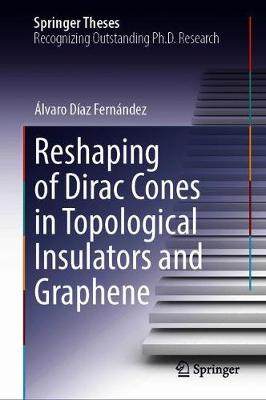 【预订】Reshaping of Dirac Cones in Topological Insulators and Graphene