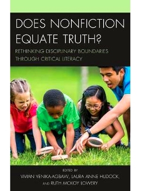 预订 Does Nonfiction Equate Truth?: Rethinking Disciplinary Boundaries through Critical Literacy 非小说是否等同于真理？