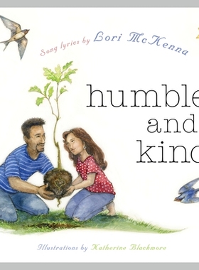 预订 Humble and Kind: A Children’s Picture Book 谦虚而善良：一本儿童图画书: 9781617758522