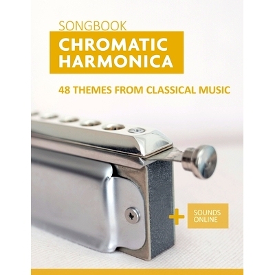 预订 Chromatic Harmonica Songbook - 48 Themes from Classical Music: + Sounds Online: 9798769764837