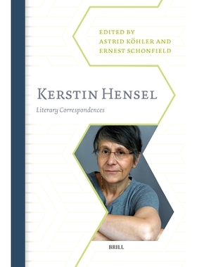 预订 Kerstin Hensel: Literary Correspondences: 9789004725003
