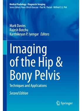 预订 Imaging of the Hip & Bony Pelvis: Techniques and Applications 髋部与骨骨盆成像：技术与应用 第2版: 9783031765452