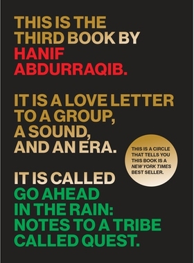 预订 Go Ahead in the Rain: Notes to A Tribe Called Quest 在雨中前进：一个叫做Quest的部落的注释: 9781477316481