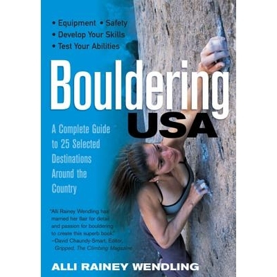 预订 Bouldering USA: A Complete Guide to 25 Selected Destinations Around the Country 巨石美国：全国25个选定目的地的完整