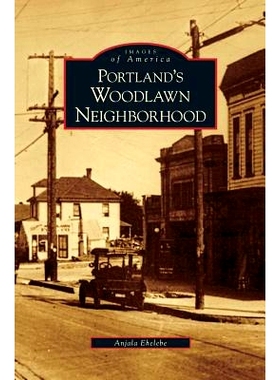 预订 Portland’s Woodlawn Nei*orhood: 9781531629694