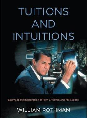 [预订]Tuitions and Intuitions: Essays at the Intersection of Film Criticism and Philosophy 9781438475783