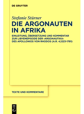 预订 Die Argonauten in Afrika: Einleitung, Übersetzung und Kommentar zur Libyenepisode der ›Argonautika‹ des Apolloni