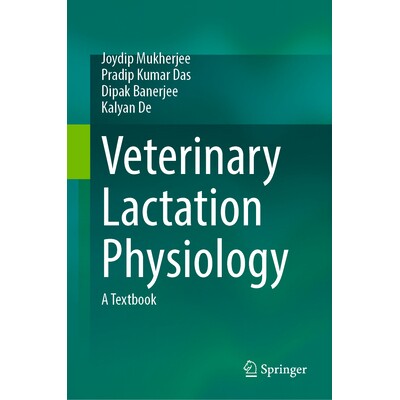 预订 Veterinary Lactation Physiology A Textbook 兽医泌乳生理学：* 9783032211224