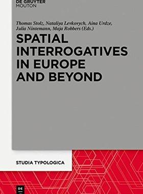 [预订]Spatial Interrogatives in Europe and Beyond 9783110532753