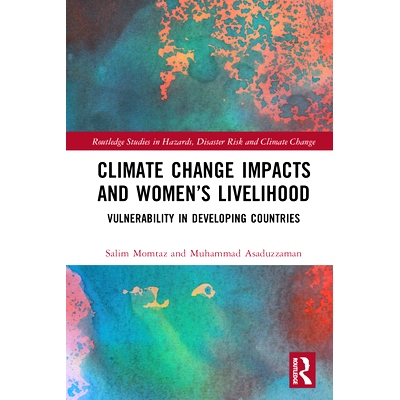 预订 Climate Change Impacts and Women’s Livelihood: Vulnerability in Developing Countries 气候变化影响和妇女生计：发展