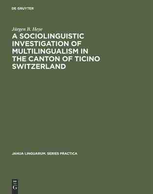 【预订】A sociolinguistic investigation of multilingualism in the Canton of  9783111292823