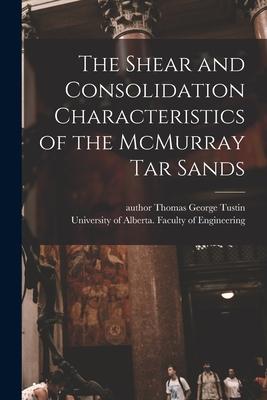 [预订]The Shear and Consolidation Characteristics of the McMurray Tar Sands 9781013446047