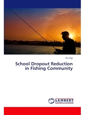 预订 School Dropout Reduction in Fishing Community 减少渔业社区的辍学率: 9786207463305