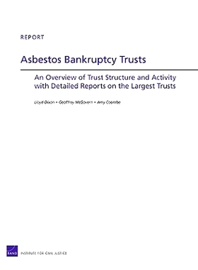 预订 Asbestos Bankruptcy Trusts: An Overview of Trust Structure and Activity With Detailed Reports on the Largest Trusts