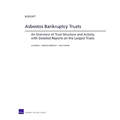 预订 Asbestos Bankruptcy Trusts: An Overview of Trust Structure and Activity With Detailed Reports on the Largest Trusts