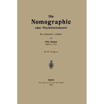 预订 Die Nomographie oder Fluchtlinienkunst: Ein technischer Leitfaden: 9783642940170